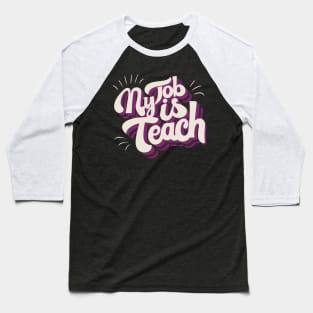 My Job Is Teach Baseball T-Shirt